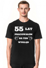 55 lat pracowalem na ten wyglad