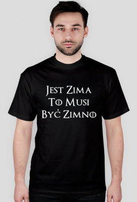 Koszulka Jest zima to musi być zimno - Koszulki filmowe i serialowe - InneKoszulki.pl