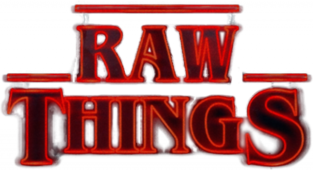 RAW THINGS