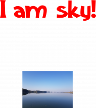 I am sky!
