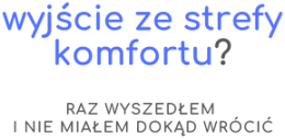 Wyjście ze strefy komfortu