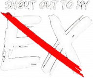 Shout Out To My Ex uniseks