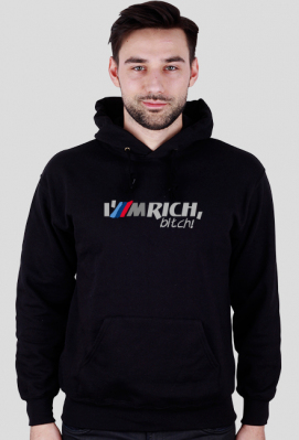 M Rich, bitch (bluza męska kapturowa) jg - UltiMate Fanshop