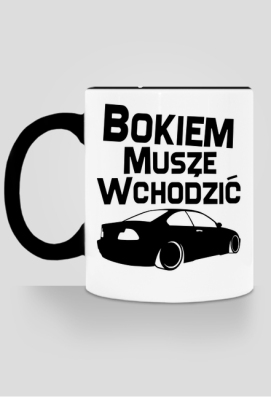 E46 - Bokiem Musze Wchodzić (kubek kolor) cg - UltiMate Fanshop