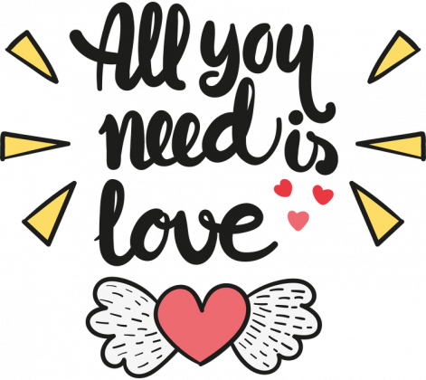 All You Need Is Love