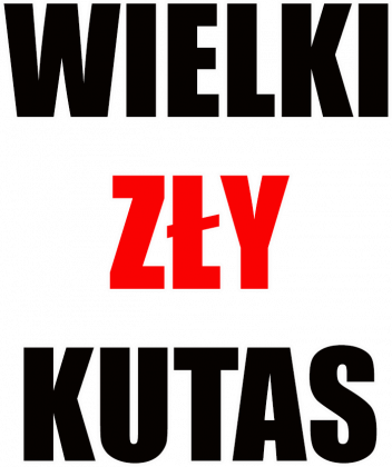 WZK - Wielki Zły Kutas