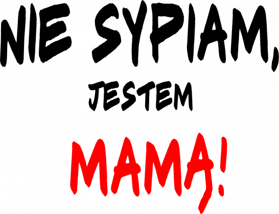 Nie sypiam, jestem mamą