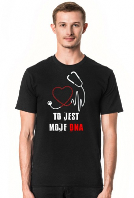 To jest moje DNA Lekarz - Prezent dla Lekarza. Koszulka dla Lekarza