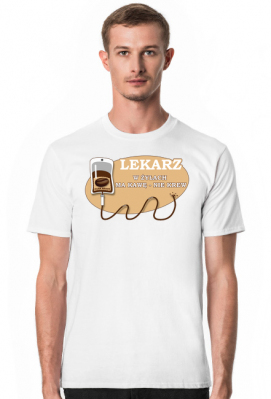 Lekarz. Prezent dla lekarza. Szpital. Lekarze, ile zarabiają lekarze? praca lekarza. Lekarz za granicą - Prezent dla Lekarza. Koszulka dla Lekarza