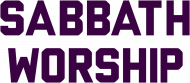 SABBATH WORSHIP