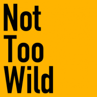Not Too Wild
