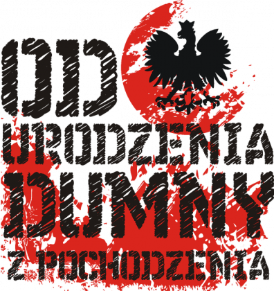 Kubek Patriotyczny Od urodzenia dumny z pochodzenia