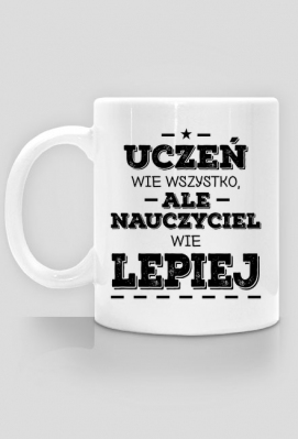 Nauczyciel wie lepiej - Prezent dla nauczyciela - Koszulki na prezent