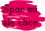 SPAĆ MI SIĘ CHCE - Poszewka na jasia malonowa