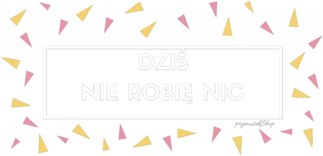 DZIŚ NIE ROBIĘ NIC - Koszulka czarna
