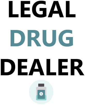 Legal Drug Dealer
