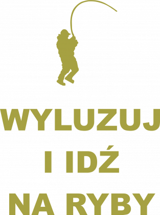Wyluzuj i idź na ryby
