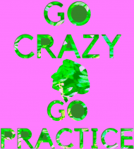 Go Crazy, Go Practice_wave™