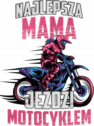 Najlepsza mama jeździ motocyklem - damska koszulka motocyklowa