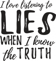 Kubek z nadrukiem: I love listening to lies when I know the truth - poppyfield