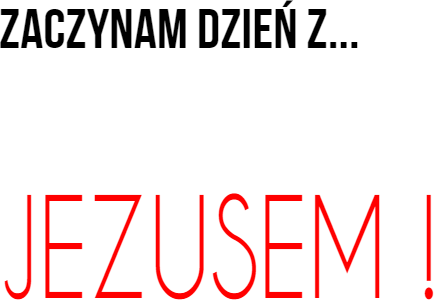 Kubek-"Zaczynam dzień z...Jezusem"