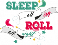 kubek "sleep all day, roll all night"