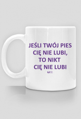 Jeśli twój pies cię nie lubi - NOŁ HAU