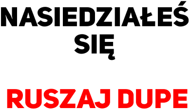 RUSZAJ DUPE