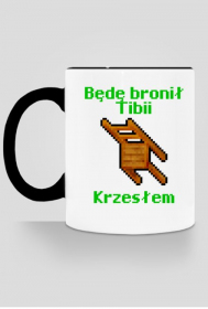 Kubek - Tibia - Będę bronił Tibii Krzesłem