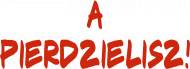 A pierdzielisz!