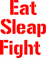 Eat Sleap Fight