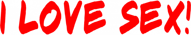 I love sex!