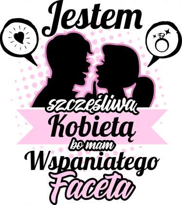 Koszulka damska Jestem szczęśliwą kobietą bo mam wspaniałego faceta