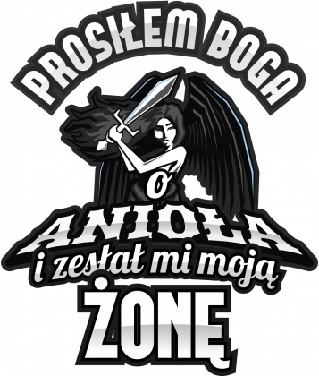 Bluza męska Prosiłem Boga o anioła i zesłał mi moją żonę 2
