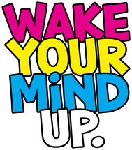 Wake Your Mind Up.