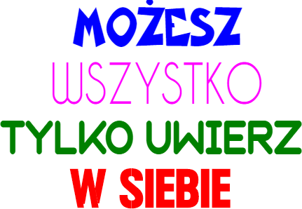 Kubek: Możesz wszystko tylko uwierz w siebie