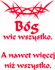 Bóg wie wszystko, koszulka męska