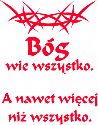 Bóg wie wszystko, koszulka męska