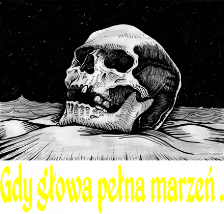 gdy głowa pełna marzeń