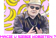 Macie u siebie kobieten?