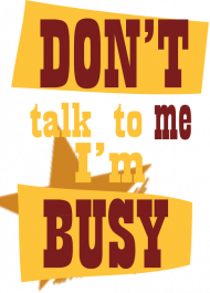 "I'm Busy" T-Shirt