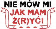 Nie mów mi jak mam ż(r)yć! - Męska
