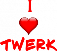 Love tWerk