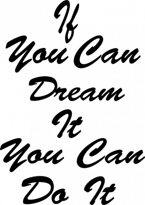 if you can dream it, you can do it-bluza damska
