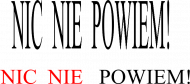 Nic nie powiem