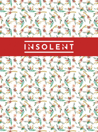 Floral madness INSOLENT