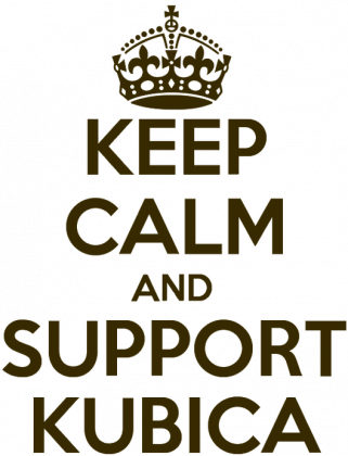 Keep Calm & Support Kubica