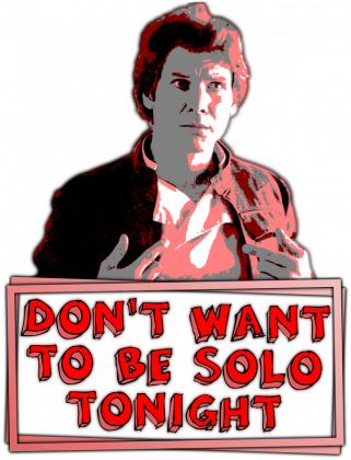 Koszulka Damska Walentynki - Don't want to be Solo tonight - Star Wars