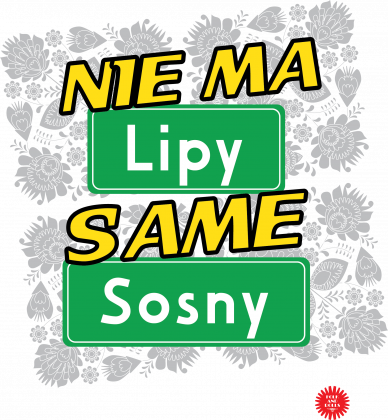 Nie ma Lipy same Sosny