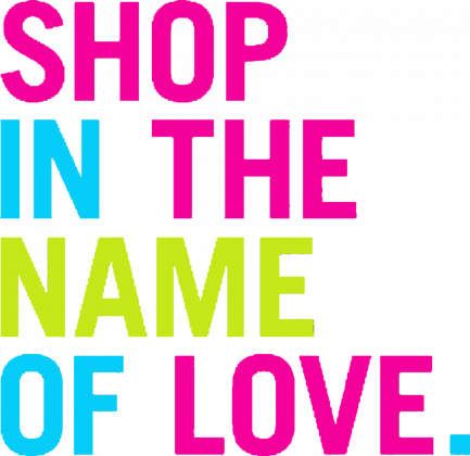 Shop in the name of love